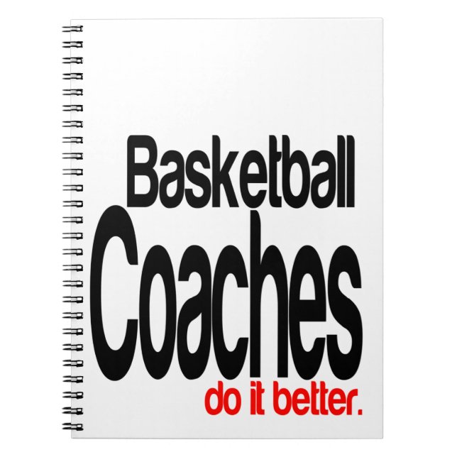 Basketball Coaches Do It Better Notebook (Front)