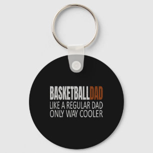 Basketball Dad Basketballdad Like a Regular Dad Bu Keychain