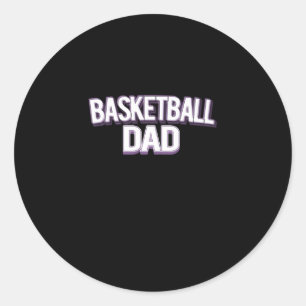 Basketball Dad - Funny Daddy Classic Round Sticker