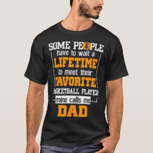 Basketball Dad Lifetime Favourite Player Father's  T-Shirt