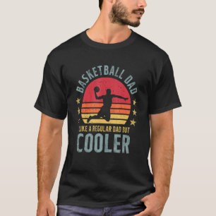 Basketball Dad Like A Regular Dad But Cooler Retro T-Shirt