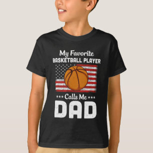 Basketball Dad My Favourite Basketball Player Call T-Shirt