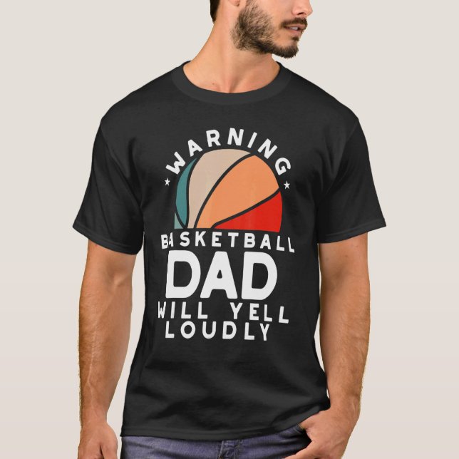 Basketball Dad Warning  Protective Father Sports L T-Shirt (Front)