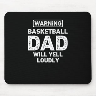 Basketball Dad Will Yell Loudly Funny Basketball D Mouse Pad