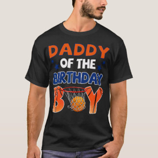 Basketball Daddy Of The Birthday Boy Family T-Shirt