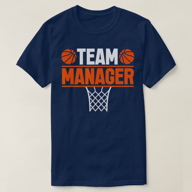 Basketball eam Manager Sports Game Lovers  T-Shirt (Design Front)