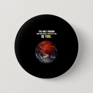 Basketball Earth Motivational Inspirational Quote 2 Inch Round Button