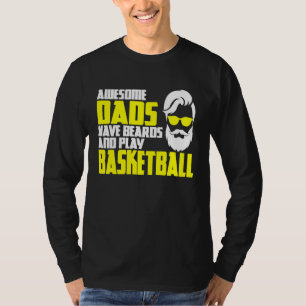 Basketball father's day saying beard bearer basket T-Shirt