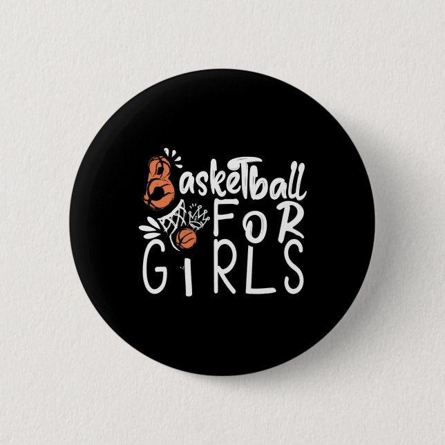 Basketball For Girls  2 Inch Round Button (Front)