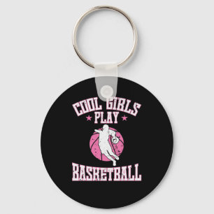 Basketball for girls "Cool Girls play basketball Keychain