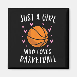 Basketball For Girls Just A Girl Who Loves Basketb Magnet