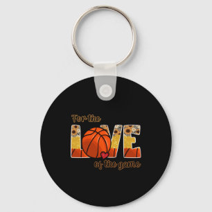 Basketball For The Love Of The Game Keychain