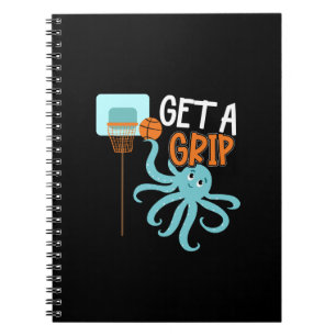 Basketball Get a Grip Octopus Quote Notebook