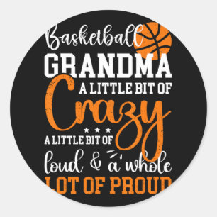 Basketball Grandma Proud Grandmother Of A Basketba Classic Round Sticker