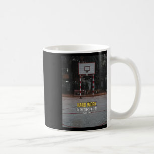 Basketball Hard Work Motivation Quote  Coffee Mug