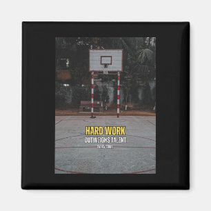 Basketball Hard Work Motivation Quote Magnet