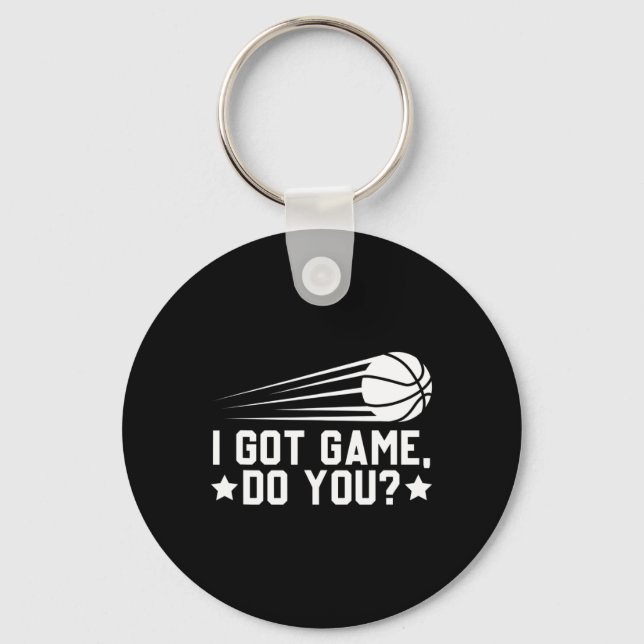 Basketball I Got Game Do You  Keychain (Front)