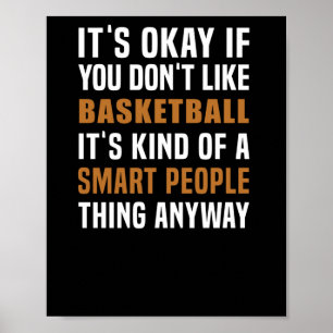 Basketball Is A Smart People Thing Poster