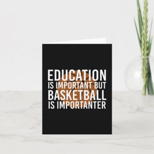 Basketball is importanter Funny Basketball gifts Card