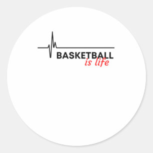Basketball Is Life. Classic Round Sticker