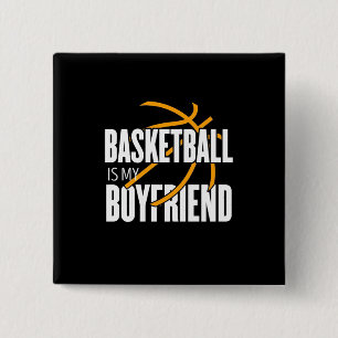 Basketball Is My Boyfriend 2 Inch Square Button