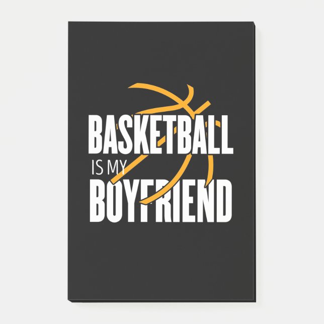 Basketball Is My Boyfriend Post-it Notes (Front)