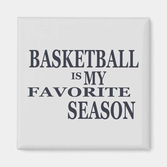basketball is my favorite season magnet (Front)