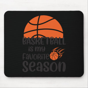 Basketball Is My Favourite Season 12 Mouse Pad