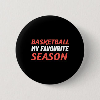 Basketball Is My Favourite Season 2 Inch Round Button