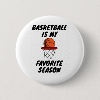 Basketball Is My Favourite Season 8 2 Inch Round Button
