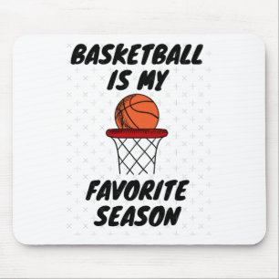 Basketball Is My Favourite Season 8 Mouse Pad