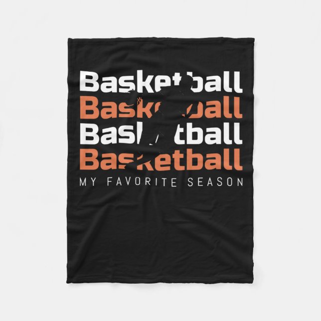 Basketball Is My Favourite Season Basketball Fleece Blanket (Front)