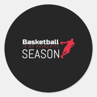 Basketball Is My Favourite Season Dribble  Classic Round Sticker