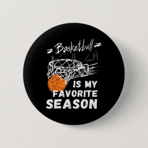 Basketball Is My Favourite Season Gift  2 Inch Round Button