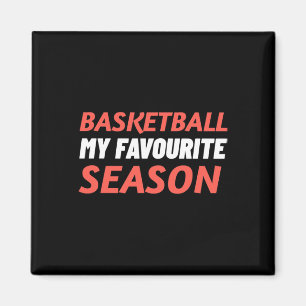 Basketball Is My Favourite Season Magnet