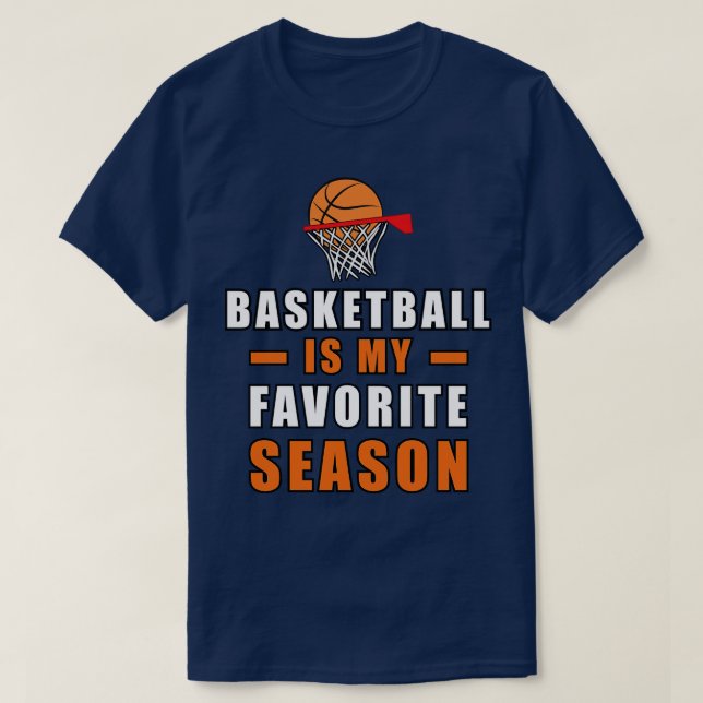 Basketball Is My Favourite Season  T-Shirt (Design Front)
