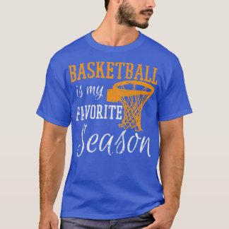 Basketball Is My Favourite Season T-Shirt