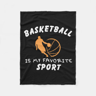 Basketball Is My Favourite Sport 1 Fleece Blanket