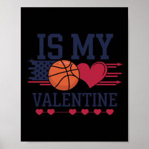 Basketball Is My Heart On Valentine's Day  Poster