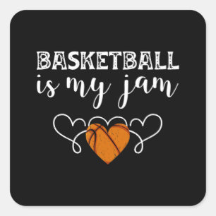 Basketball Is My Jam - Funny Basketball Gift Square Sticker