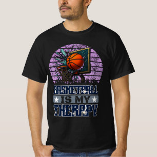 basketball is my therapy T-Shirt