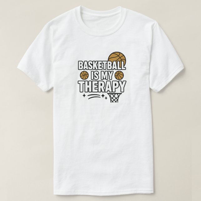 Basketball Is My Therapy T-Shirt (Design Front)