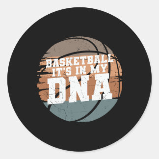 Basketball It's In My Dna 1  Classic Round Sticker