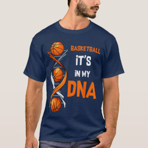 Basketball Its In My DNA Ball Sportsraining Gift I T-Shirt