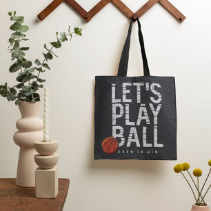 Basketball Lets Play Ball Born to Win Sports Tote Bag