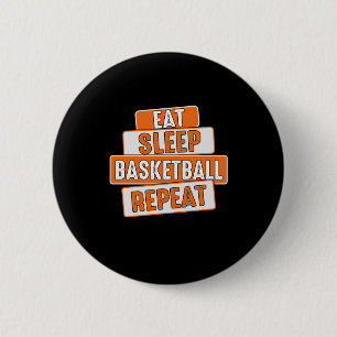 Basketball Lover Eat Sleep Basketball Repeat 2 Inch Round Button