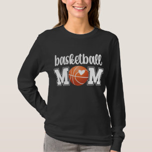 Basketball Mom Basketball Mother Of A Basketball P T-Shirt
