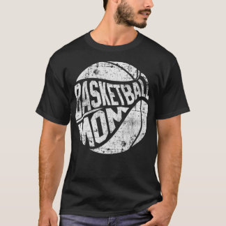Basketball Mom Basketball Player Mother  T-Shirt