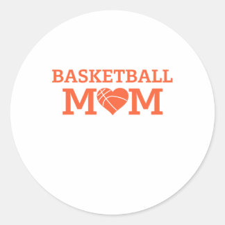 Basketball Mom Basketball Quotes Women Basketball Classic Round Sticker