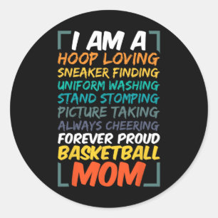 Basketball Mom Coach Wife Fun Proud Team Player Mo Classic Round Sticker